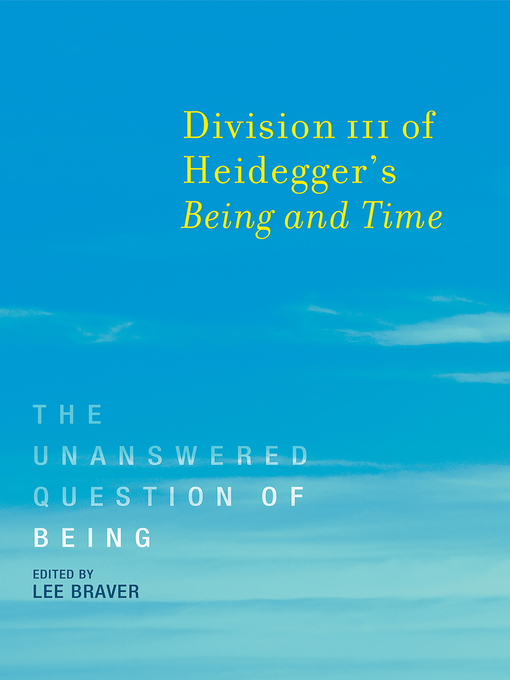 Title details for Division III of Heidegger's Being and Time by Lee Braver - Available